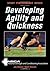 Developing Agility and Quic...