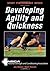 Developing Agility and Quickness (NSCA Sport Performance)