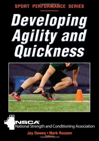 Developing Agility and Quickness (NSCA Sport Performance)