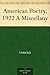 American Poetry, 1922 A Miscellany