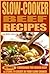 Slow Cooker Beef Recipes - Ultimate Cookbook for   Ground Beef and Stews to Create In Your Slow Cooker
