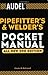 Audel Pipefitter's and Welder's Pocket Manual (Audel Technical Trades Series Book 3)