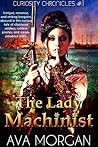 The Lady Machinist by Ava  Morgan