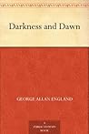 Darkness and Dawn