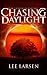 Chasing Daylight (Falling Night Book 2)