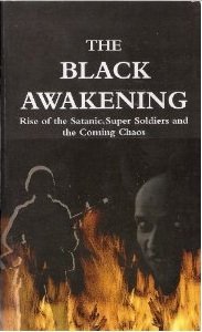 The Black Awakening: Rise of Satanic Super Soldiers and the Coming Chaos (Paperback)