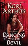 Dancing with the Devil by Keri Arthur