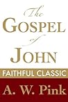 Book cover for The Gospel of John (Arthur Pink Collection Book 29)