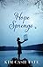Hope Springs by Kim Cash Tate