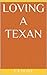 Loving A Texan