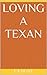 Loving A Texan