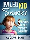 Paleo Kid Snacks:...