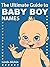 The Ultimate Baby Boy Names Book