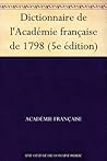 Dictionnaire de l'Académie française de 1798 (5e édition) (French Edition)