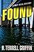 Found by H. Terrell Griffin