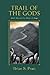 Trail of the Gods by Brian S. Pratt