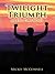 Twilight Triumph: An End Time Novel