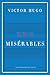 Les Misérables by Victor Hugo Les Misérables by Victor Hugo