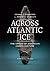 Across Atlantic Ice: The Origin of America's Clovis Culture