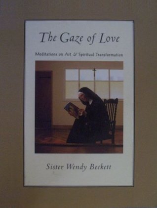The Gaze of Love: Meditations on Art and Spiritual Transformation (Paperback)