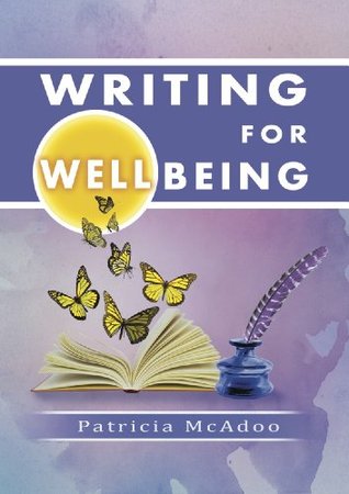Writing for Wellbeing: Recovery and Self-Discovery (Kindle Edition)