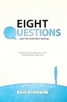 Eight Questions: And the God Who's Asking Eight Questions: And the God Who's Asking