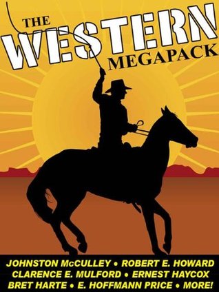 The Western MEGAPACK®: 25 Classic Western Stories (Kindle Edition)