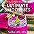Dr. Susan's Ultimate Smoothies