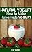 Natural Yogurt: How to Make...