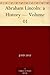 Abraham Lincoln: a History ...