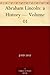 Abraham Lincoln: a History — Volume 01