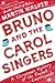 Bruno and the Carol Singers...