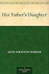 Her Father's Daughter by Gene Stratton-Porter