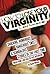 How to Lose Your Virginity ...and how not to (Real Stories about the First Time)