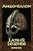 Anglo-Saxon Lays and Legends by Christopher Webster