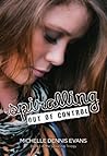 Spiralling Out of Control