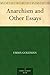 Anarchism and Other Essays