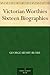 Victorian Worthies Sixteen Biographies