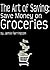The Art of Saving: Save Money on Groceries