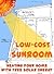 Low-Cost Sunroom: Heating Your Home With Free Solar Energy (Modern Simplicity Book 5)