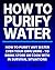 How To Purify Water | How T...