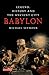 Babylon: Legend, History and the Ancient City