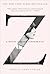 Z: A Novel of Zelda Fitzgerald