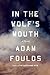 In the Wolf's Mouth by Adam Foulds