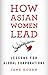 How Asian Women Lead: Lesso...