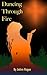 Dancing through Fire