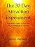The 30 Day Attraction Exper...