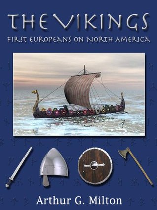 The Vikings: First Europeans On North America (Kindle Edition)