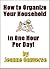 How to Organize Your Household in one Hour per Day