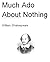 Much Ado About Nothing by William Shakespeare